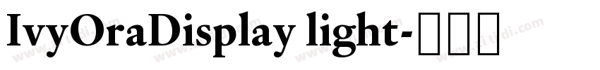 IvyOraDisplay light字体转换